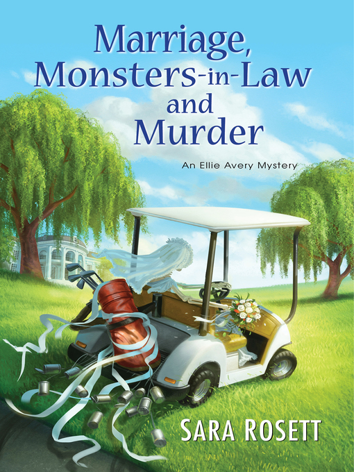 Title details for Marriage, Monsters-in-Law, and Murder by Sara Rosett - Available